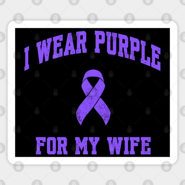 I Wear Purple for My Wife Magnet by Stylecombinator